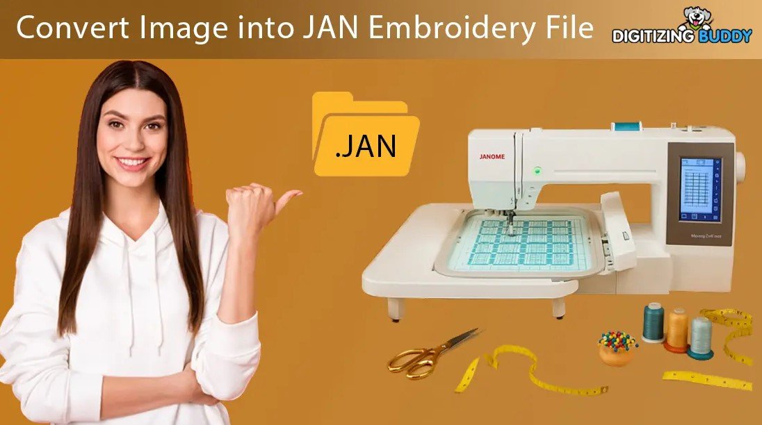 Create JAN Embroidery Files