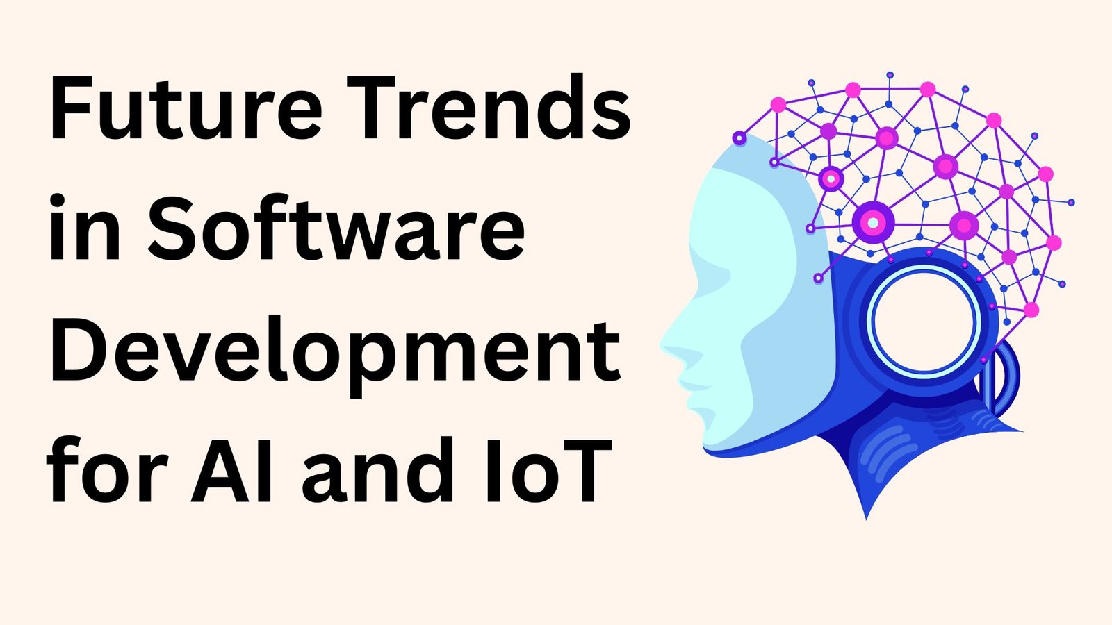 Future Trends in Software Development for AI and IoT