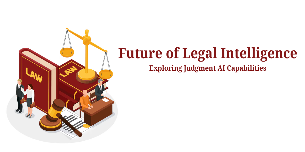 The Future of Legal Intelligence: Exploring Judgment AI Capabilities