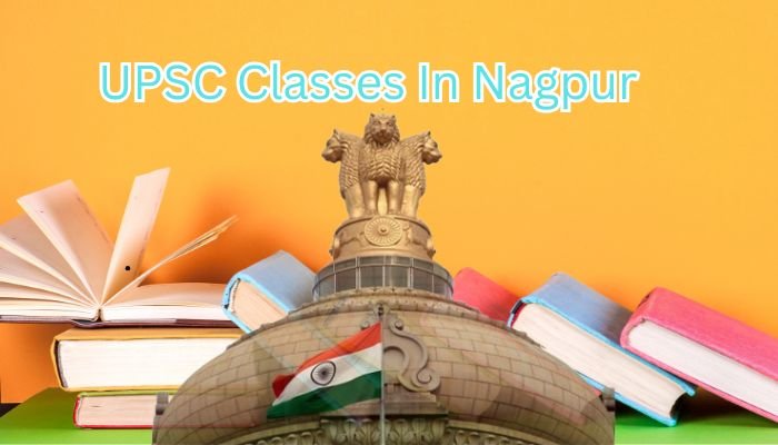 How to Choose the Right UPSC Classes in Nagpur in 2025