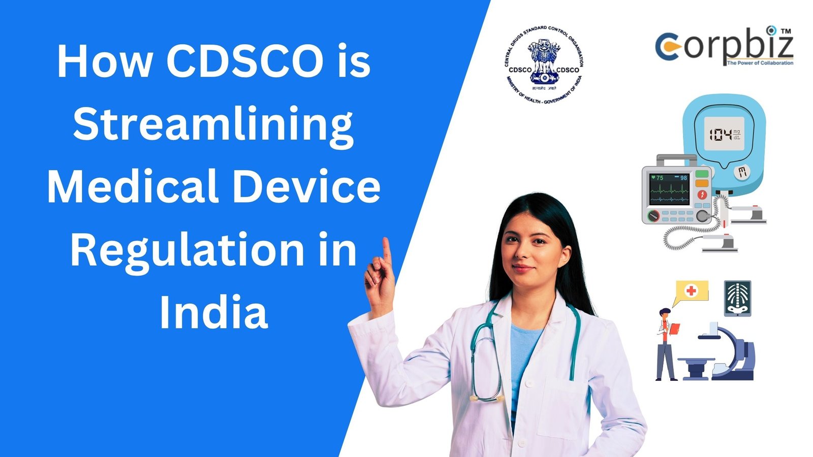 How CDSCO is Streamlining Medical Device Regulation in India