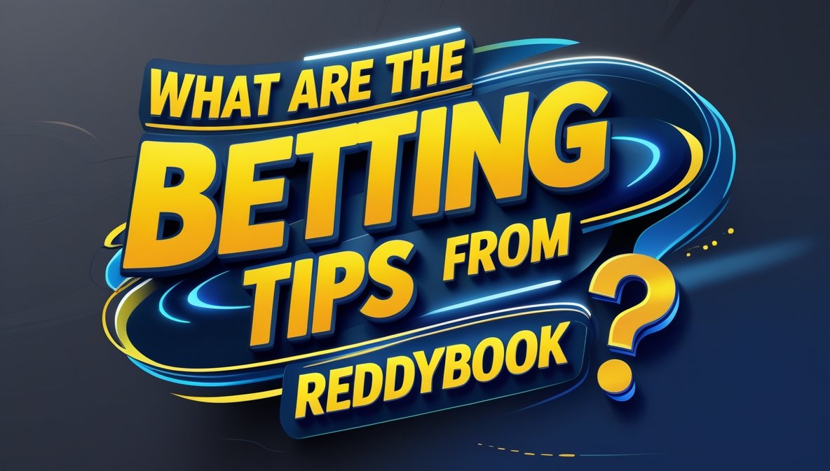 Betting Tips From Reddybook
