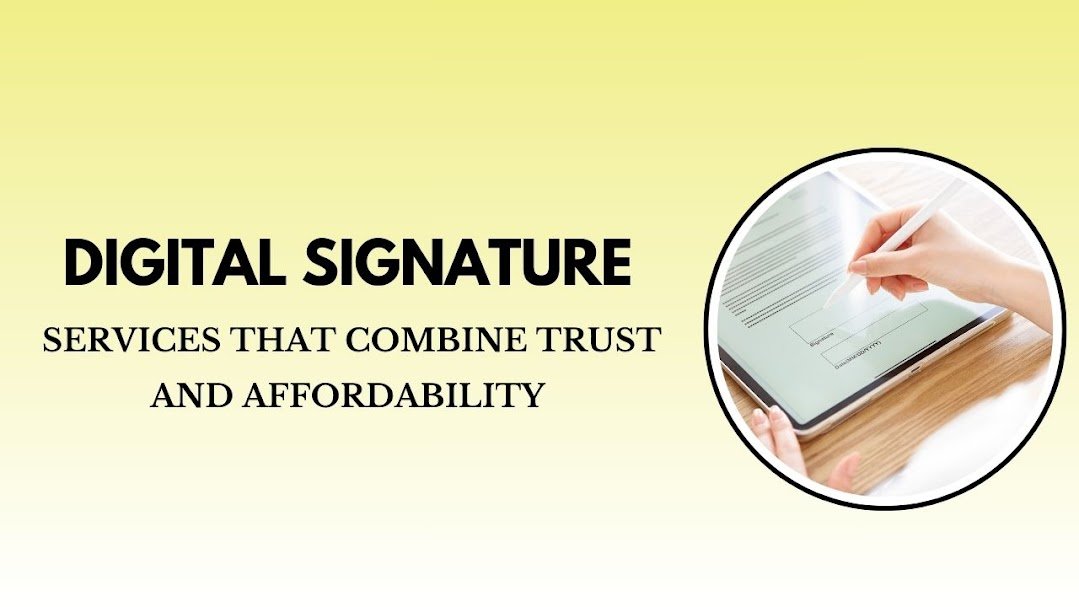 Digital Signature Services That Combine Trust and Affordability
