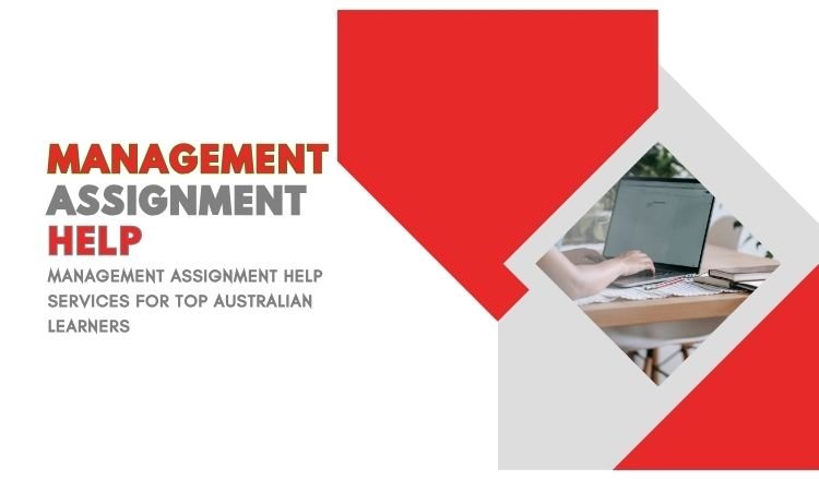 Management Assignment Help Services for Top Australian Learners