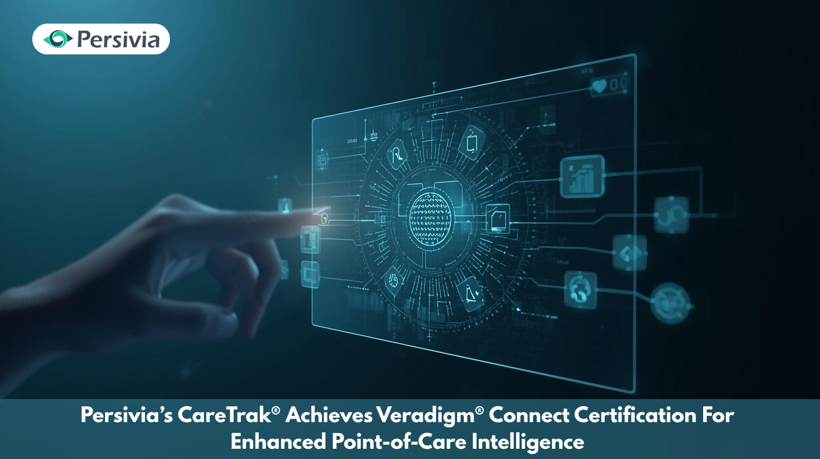 Persivia’s CareTrak® Achieves Veradigm® Connect Certification For Enhanced Point-of-Care Intelligence